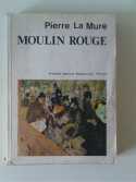 Pierre La Mure. Moulin Rouge